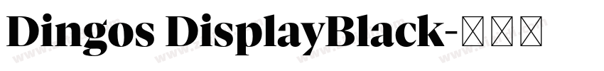 Dingos DisplayBlack字体转换 Dingos DisplayBlack字体转换